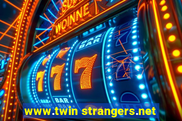 www.twin strangers.net